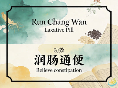 Run Chang Wan: Classic TCM Formula for Constipation due to Blood Deficiency & Intestinal Dryness HJMEDICAL